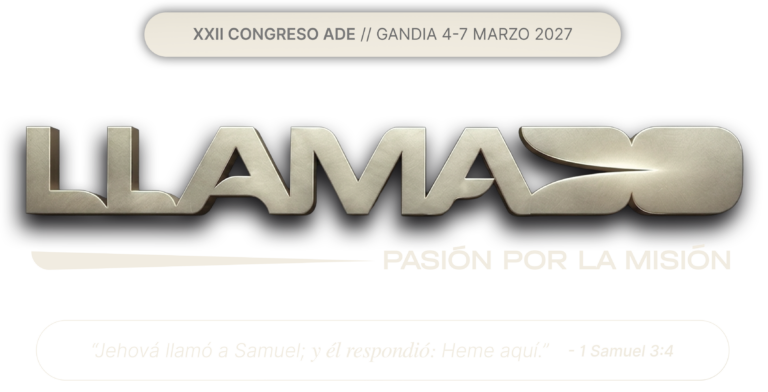 LLAMADO. Pasión por la misión. XXII Congreso ADE, Gandía, 4-7 de marzo de 2027